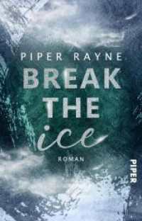 Break the Ice : Roman | Heiße Friends-to-Lovers Winter Romance der USA Today Bestseller-Autorin (Winter Games 3) （Auflage. 2024. 212 S. 187.00 mm）