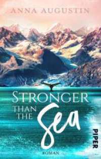 Stronger than the Sea : Roman | Verbotene Liebe an der Küste Alaskas (Alaskan Coast Guards 1) （Auflage. 2024. 420 S. 187.00 mm）