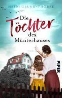 Die Töchter des Münterhauses : Roman | Saga um ein Familiengeheimnis und ein Stück Zeitgeschichte （Auflage. 2024. 416 S. 187.00 mm）
