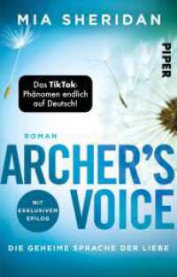 Archer's Voice. Die geheime Sprache der Liebe : Roman | TikTok made me buy it: Der »New York Times«-Bestseller auf deutsch （5. Aufl. 2023. 432 S. 187.00 mm）