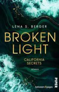 Broken Light : Roman | Romantic Suspence von TikTokerin Lena S. Berger (California Secrets 1) （Auflage. 2024. 320 S. 187.00 mm）