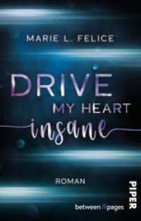 Drive my Heart insane : Düster-prickelnde New Adult Romantic Suspense um Liebe und Rache in Miami （1. Auflage. 2025. 380 S. 187.00 mm）