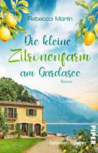 Lemon Blossoms - Die kleine Zitronenfarm am Gardasee : Roman | Perfekte Sommerlekt&uuml;re f&uuml;r einen Tag am Strand in Italien (Lemon Blossoms) （1. Auflage）