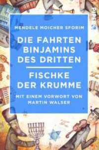 Die Fahrten Binjamins des Dritten / Fischke der Krumme : Mit einem Vorwort von Martin Walser (Piper Taschenbuch 55008) （Auflage. 2017. 288 S. 205.00 mm）