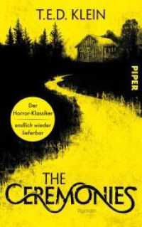 The Ceremonies : Der Horror-Klassiker endlich wieder lieferbar | Ein wiederentdeckter Klassiker des Horror-Genres in hochwertiger Neuausstattung （2022. 528 S. 220.00 mm）