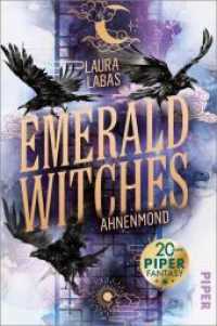 Emerald Witches : Ahnenmond | Koreanische Mythen treffen auf moderne Hexen-Fantasy (Die Hexen von Seoul 1) （2022. 416 S. 205.00 mm）
