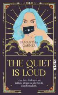 The Quiet is Loud : Um ihre Zukunft zu retten, muss sie die Stille durchbrechen. | Ein Fantasy-Roman über Identität, Selbstbestimmung und Akzeptanz （Auflage. 2023. 400 S. 220.00 mm）