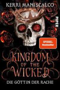 Kingdom of the Wicked - Die Göttin der Rache : Die Booktok-Sensation - prickelnde Romantasy, die süchtig macht (Kingdom of the Wicked 3) （3. Aufl. 2023. 448 S. 205.00 mm）