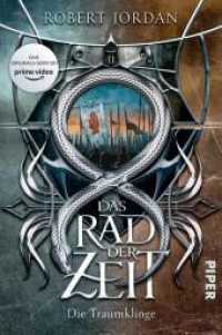 Das Rad der Zeit, Die Traumklinge : Die Traumklinge | Die Buch-Serie zur großen prime video-Serie »Wheel of Time« (WoT)! (Das Rad der Zeit 11) （3. Aufl. 2021. 896 S. 205.00 mm）
