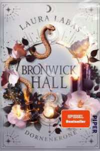 Bronwick Hall - Dornenkrone : Roman | New-Adult-Fantasy in einem düsteren Dark-Academia-Setting (Bronwick Hall 2) （2. Aufl. 2024. 480 S. 205.00 mm）