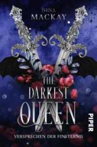The Darkest Queen : Versprechen der Finsternis | Packende Romantasy (Darkest Queen 2) （Auflage. 2024. 320 S. 205.00 mm）