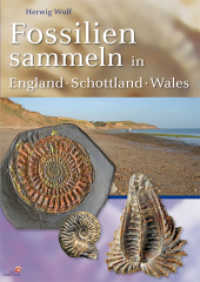 Fossilien sammeln in England - Wales - Schottland (edition Goldschneck) （1., Auflage 2013. 2012. 176 S. farb. Abb. 21 cm）