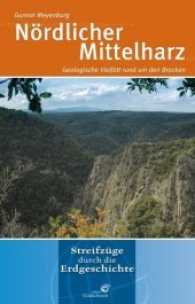 Der n&ouml;rdliche Mittelharz : Geologische Vielfalt rund um den Brocken (Streifz&uuml;ge durch die Erdgeschichte) （2017. 200 S. m. 215 farb. Abb. u. 22 Ktn. sowie 1 Tab. 19 cm）