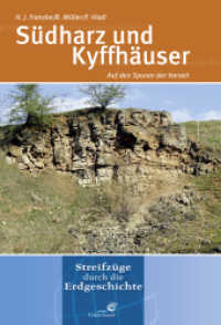 Südharz und Kyffhäuser : Auf den Spuren der Vorzeit (Streifzüge durch die Erdgeschichte) （2023. 274 S. ca. 100 farb. Abb. 19 cm）