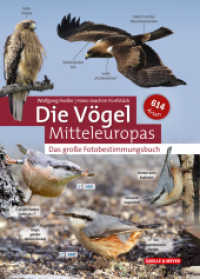Die Vögel Mitteleuropas : Das große Fotobestimmungsbuch （2021. 672 S. 2.234 farb. Abbildungen, 437 Karten. 21 cm）