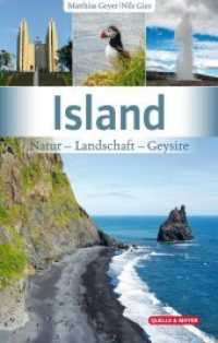 Island : Natur - Landschaft - Geysire （2020 352 S. 640 farb. Abbildungen, 5 Tabellen, 19 Karten 19 cm）