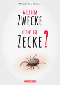 Welchem Zwecke dient die Zecke? （2. Auflage. 2021. 96 S. 55 farb. Abb. 7 x 149 mm）