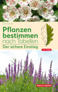 Pflanzen bestimmen nach Tabellen : Der sichere Einstieg （126., bearbeitete und ergänzte Auflage. 2024. 80 S. ca. 72 Abb. 1）