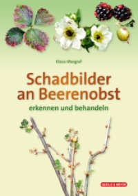 Schadbilder an Beerenobst : erkennen und behandeln (Quelle & Meyer Bestimmungskarten) （2025. 10 S. 34 farb. Abb. 21 cm）