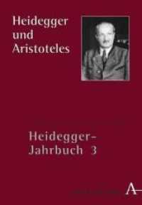 ハイデガー年鑑３：ハイデガーとアリストテレス<br>Heidegger-Jahrbuch / Heidegger und Aristoteles (Heidegger-Jahrbuch BD 3) （2007. 332 S. mit 1 Leseband. 24.3 cm）