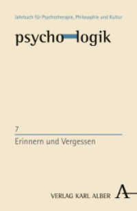 Erinnern und Vergessen (psycho-logik 7) （2012. 220 S. 21.4 cm）