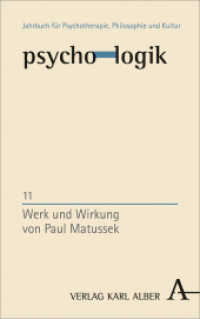 psycho-logik. 11 Werk und Wirkung von Paul Matussek （2016. 270 S. 21.5 cm）