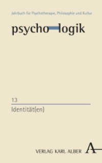 Identität(en) (psycho-logik - Jahrbuch für Psychotherapie, Philosophie und Kultur 13) （2019. 240 S. 135 x 215 mm）