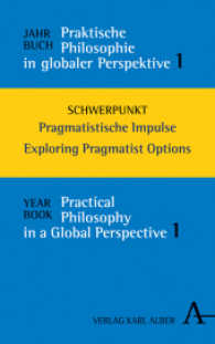 Jahrbuch Praktische Philosophie in globaler Perspektive / Yearbook Practical Philosophy in a Global Perspective Bd.1 : Schwerpunkt: Pragmatistische Impulse / Focus: Exploring Pragmatist Options （2017. 336 S. 21.5 cm）