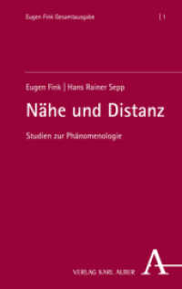 Nähe und Distanz : Studien zur Phänomenologie (Eugen Fink Gesamtausgabe 1) （2025. 288 S. 139 x 214 mm）
