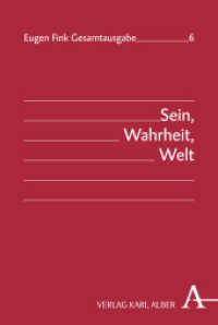 Sein, Wahrheit, Welt (Eugen Fink Gesamtausgabe 6) （2018. 584 S. 135 x 215 mm）