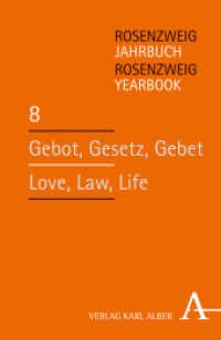 Gebot, Gesetz, Gebet / Love, Law, Life (Rosenzweig Jahrbuch /Rosenzweig Yearbook 8/9) （2014. 392 S. 21.4 cm）