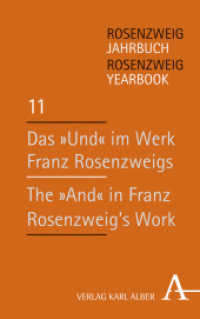 Das "Und" im Werk Franz Rosenzweigs / The 'And' in Franz Rosenzweig's Work (Rosenzweig-Jahrbuch 11) （2018. 304 S. 135 x 215 mm）