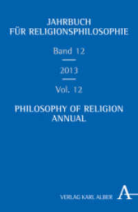 Jahrbuch für Religionsphilosophie (Jahrbuch für Religionsphilosophie 12) （2014. 248 S. 21.4 cm）