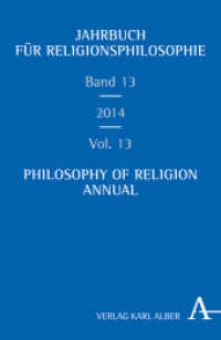 Jahrbuch für Religionsphilosophie Band 13 - Philosophy of Religion Annual Volume 13 : 2014 （2015. 225 S. 21.4 cm）