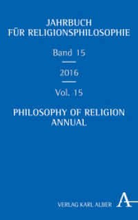 Jahrbuch für Religionsphilosophie / Philosophy of Religion Annual Bd.15/2016 : Band / Volume 15, 2016 (Jahrbuch für Religionsphilosophie 15) （2017. 216 S. 21.5 cm）