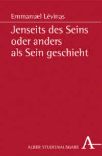 Jenseits des Seins oder anders als Sein geschieht (Alber Studienausgabe) （3. Aufl. 1998. 408 S. 139 x 214 mm）