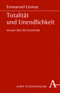 Totalität und Unendlichkeit : Versuch über die Exteriorität (Alber Studienausgabe) （5. Aufl. 2002. 472 S. 139 x 214 mm）
