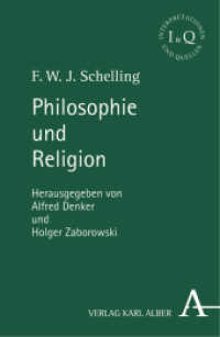 シェリング宗教哲学論集<br>Philosophie und Religion (Interpretationen und Quellen 1) （1. Auflage. 2008. 168 S. 21.5 cm）