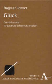 Glück : Grundriss einer integrativen Lebenswissenschaft (Praktische Philosophie 72) （2003. 647 S. 21.4 cm）