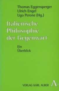 現代イタリア哲学概観<br>Italienische Philosophie der Gegenwart : Ein Überblick （2004. 127 S. 21.4 cm）