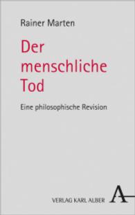 Der menschliche Tod : Eine philosophische Revision （2016. 240 S. 21.5 cm）