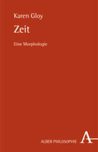 時間の形態論<br>Zeit. : Eine Morphologie (Alber-Reihe Philosophie) （1. Auflage. 2006. 269 S. 21.4 cm）