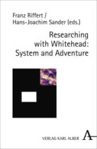 ホワイトヘッドのプロセス理論の応用<br>Researching with Whitehead: System and Adventure （1. Auflage. 2008. 368 S. 21.4 cm）