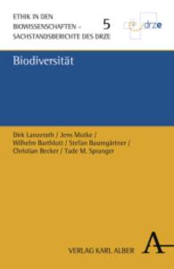 Biodiversität (Ethik in den Biowissenschaften, Sachstandsberichte des DRZE Bd.5) （2008. 218 S. 21,5 cm）