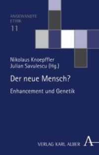 Der neue Mensch? : Enhancement und Genetik (Angewandte Ethik 11) （2009. 316 S. 21.4 cm）