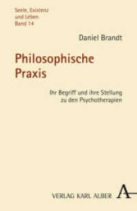 Philosophische Praxis : Ihr Begriff und ihre Stellung zu den Psychotherapien. Vorwort: Achenbach, Gerd B. (Seele, Existenz und Leben 14) （2. Aufl. 2010. 216 S. 21.4 cm）
