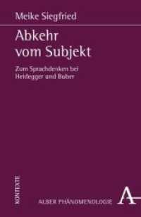 Abkehr vom Subjekt. Zum Sprachdenken bei Heidegger und Buber : Zum Sprachdenken bei Heidegger und Buber (Phänomenologie. Texte und Kontexte 22) （2010. 544 S. 21.4 cm）
