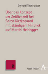 Über das Konzept der Zeitlichkeit bei Søren Kierkegaard mit ständigem Hinblick auf Martin Heidegger (Alber Thesen Philosophie 43) （1. Auflage. 2011. 128 S. 21.4 cm）