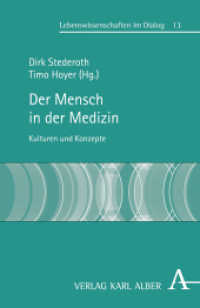 Der Mensch in der Medizin : Kulturen und Konzepte (Lebenswissenschaften im Dialog 13) （2011. 304 S. 21.4 cm）