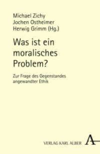 Was ist ein moralisches Problem? : Zur Frage des Gegenstandes angewandter Ethik （2. Aufl. 2012. 512 S. 21.4 cm）